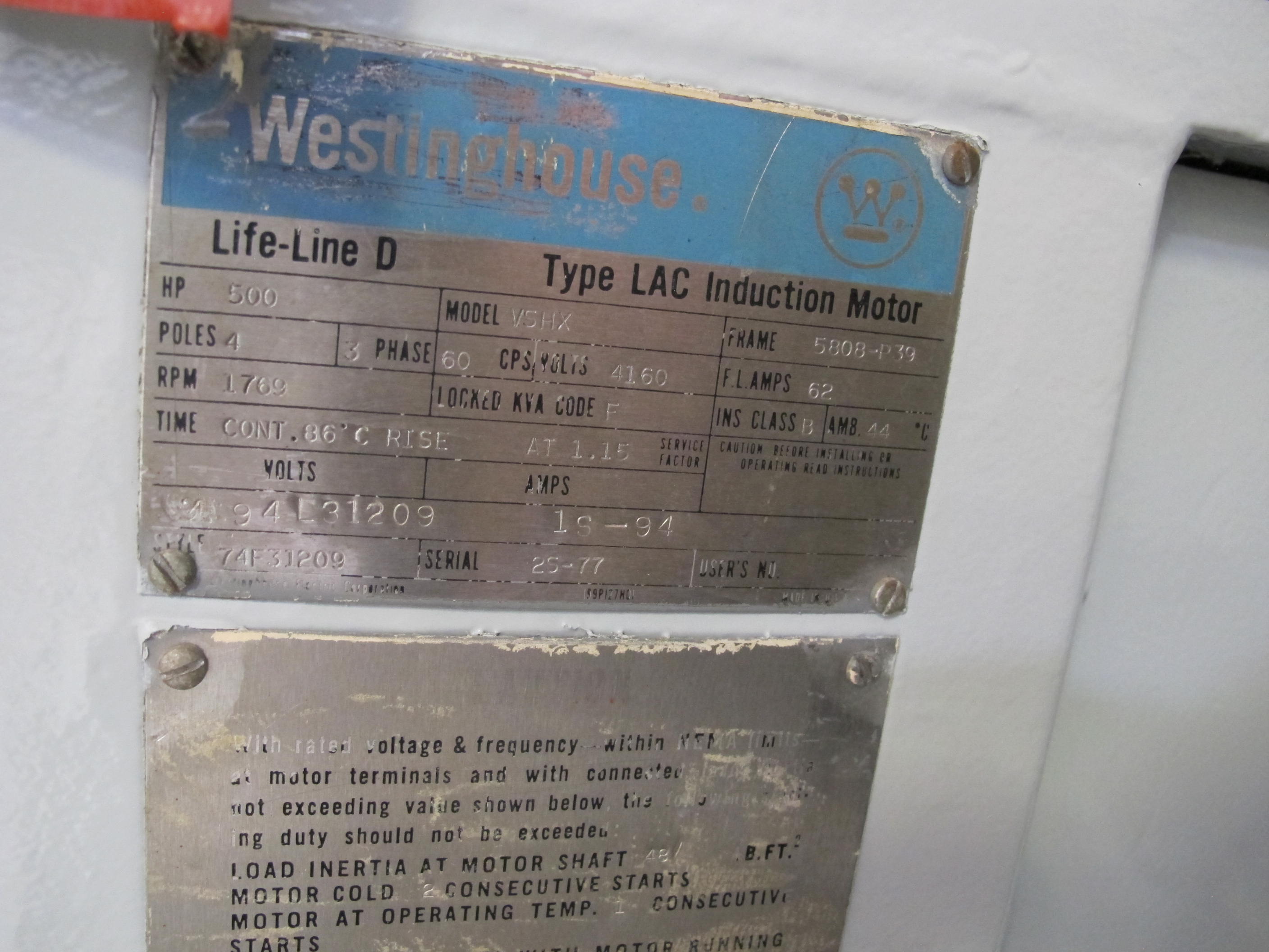 MOTOR, ELECTRIC TYPE, 500 HORSEPOWER, 4160 ELEC RATING, 1769 RPM, 5808P39 FRAME, 62 AMPS, MDL VSHX ENCLOSURE. STYLE 208C366G01SERIAL NUMBER 2S-77 2KW, 480V, SPACE HEATER (W-50) LOADING & HANDLING FEE $500-